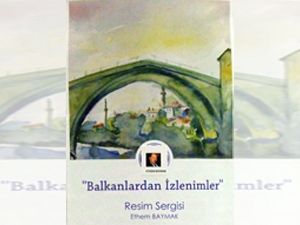 Balkanlar, Konya’da sergileniyor