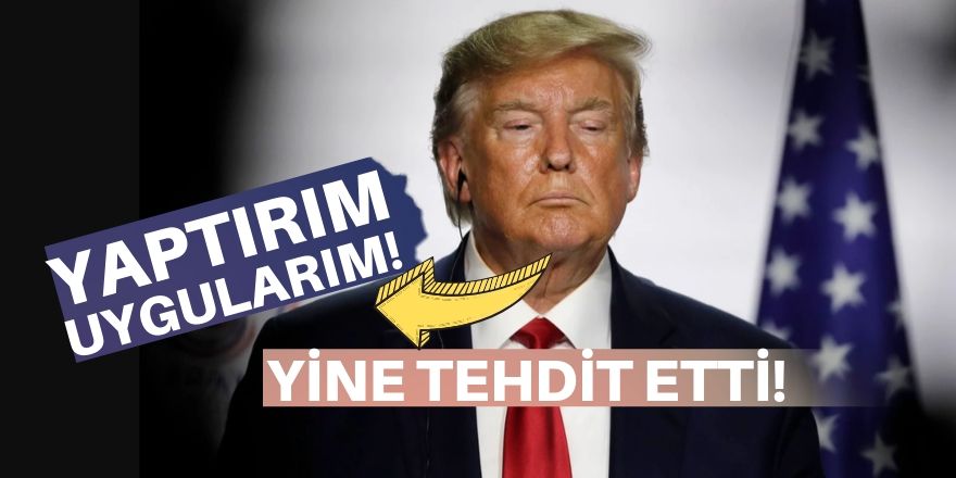 Trump tehdit etti!