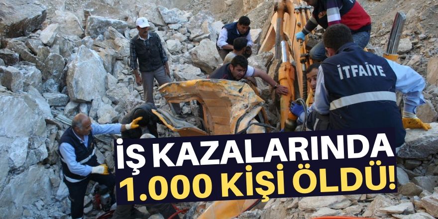 İş kazaları can alıyor!