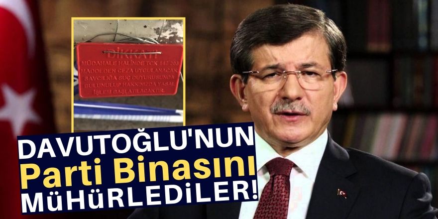 Parti binası mühürlendi!