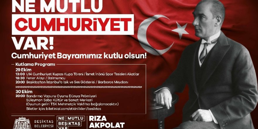 29 Ekim Cumhuriyet Bayramı Beşiktaş’ta etkinliklerle kutlanacak