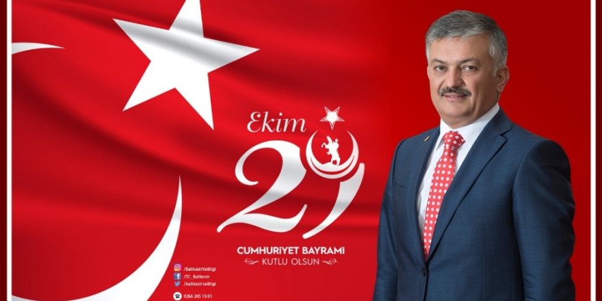 Vali Yazıcı’dan Cumhuriyet Bayramı mesajı