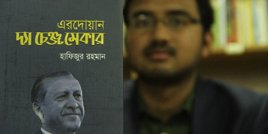 Erdoğan hakkında yazılan Bengalce kitap şimdi dünyaya yayılıyor