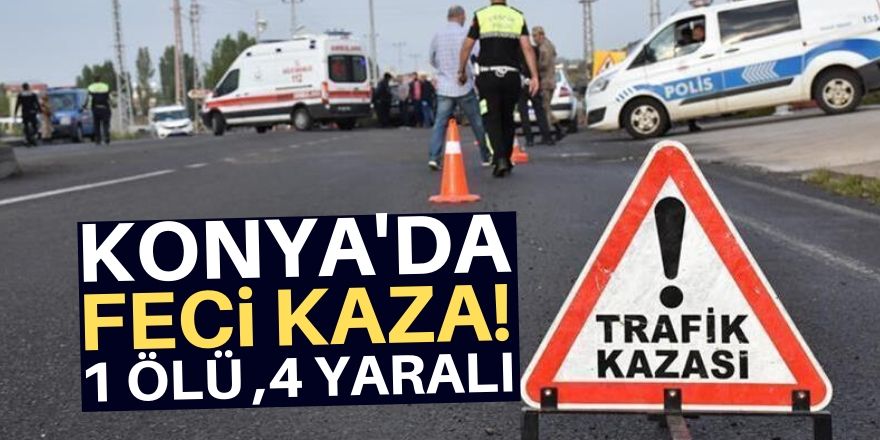 Konya'da otomobil devrildi: 1 ölü, 4 yaralı