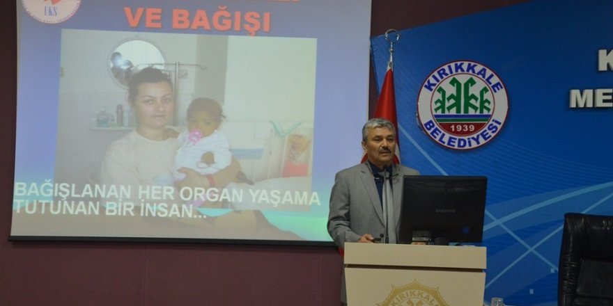 Kırıkkale Belediyesi personeline ’Organ Bağış Semineri’