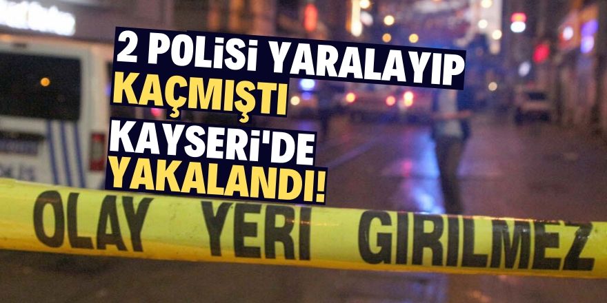 Konya'da iki polisi yaralamıştı!