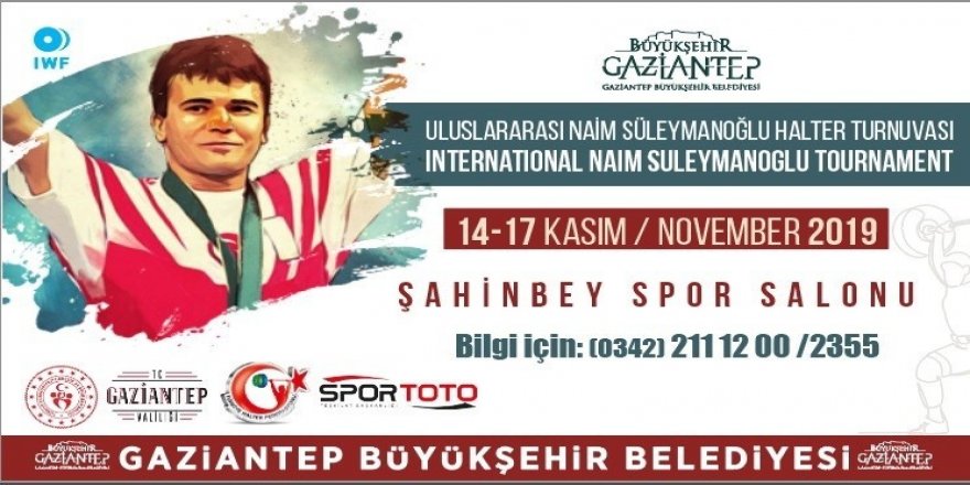 Gaziantep’te Naim Süleymanoğlu Turnuvası düzenlenecek
