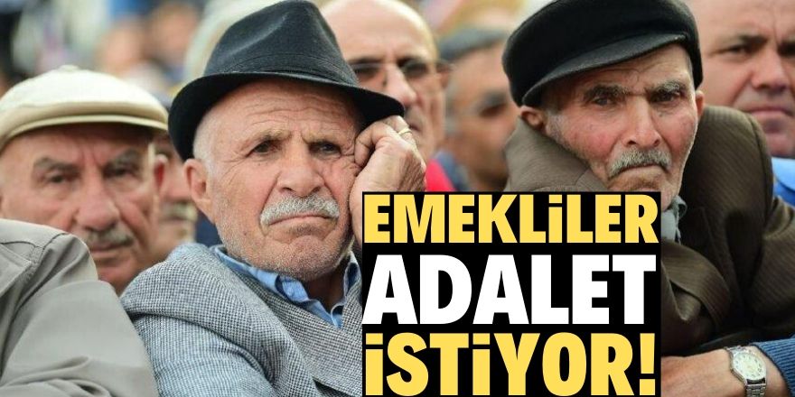 Emekli maaşlarındaki adaletsizlik son bulsun