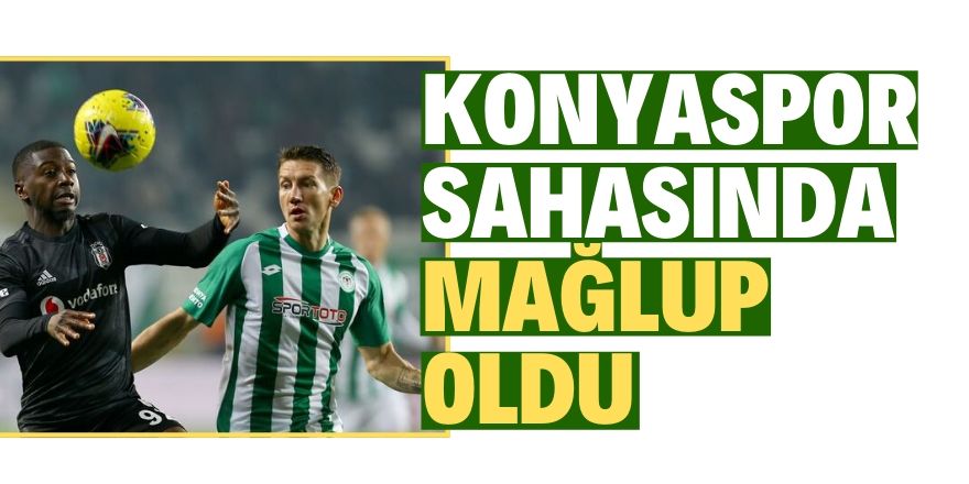 Süper Lig: Konyaspor: 0 - Beşiktaş: 1 (Maç sonucu)