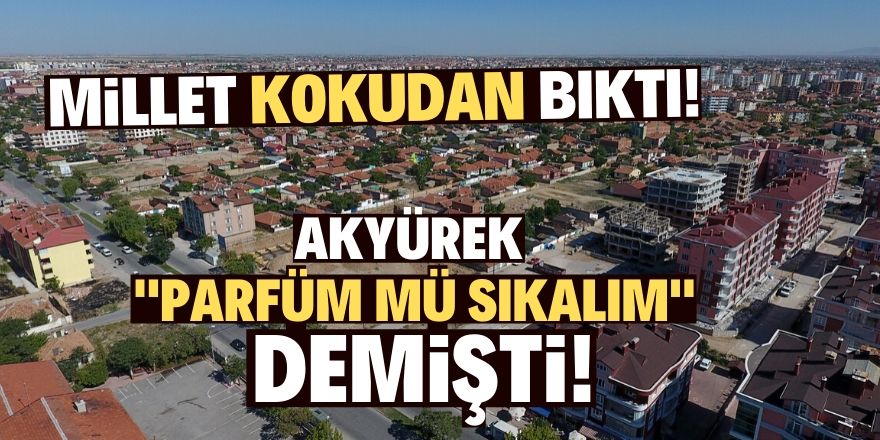 Ağır koku kâbus oldu!