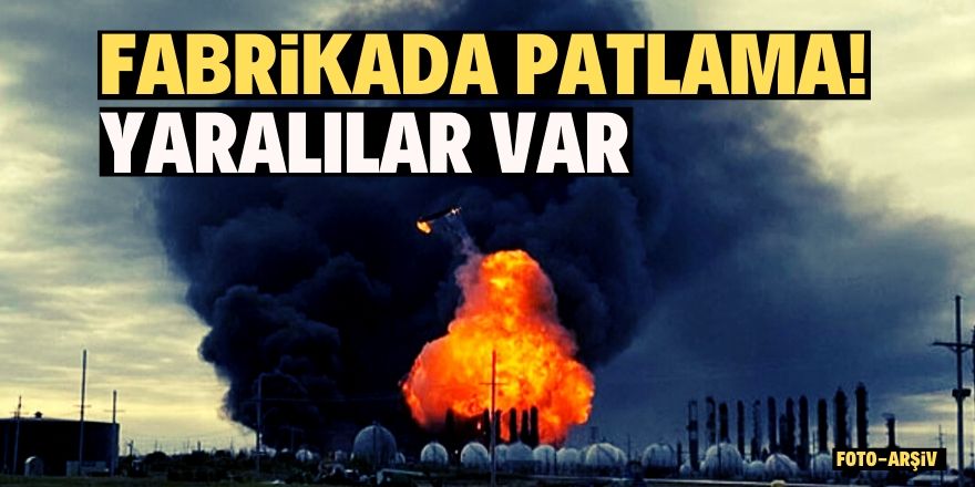 Konya'da fabrikada patlama! 