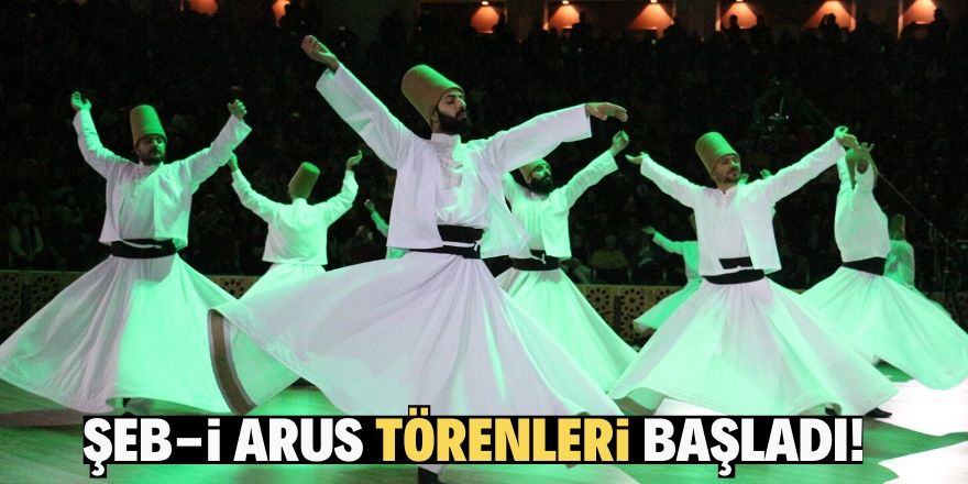 Şeb-i Arus törenleri başladı