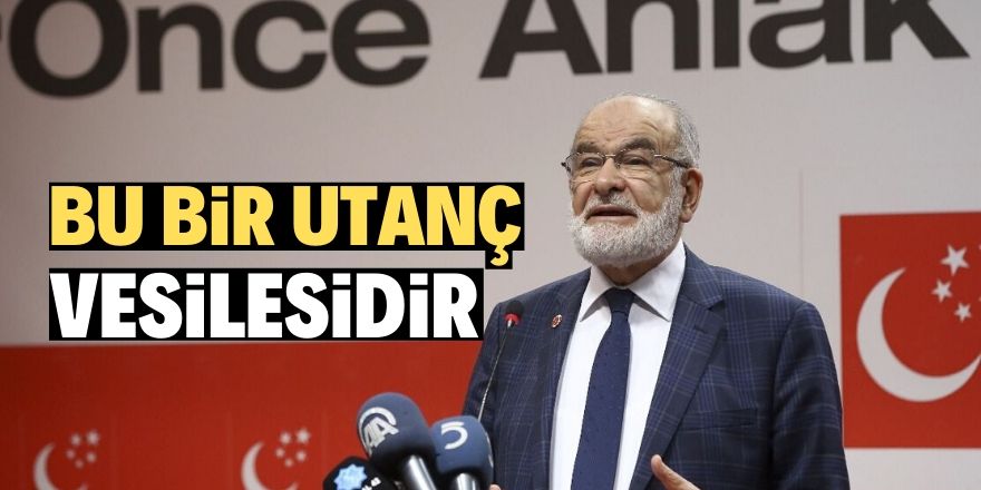 Karamollaoğlu'ndan tepki: Utanç vesilesi