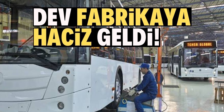 Üretimi durdurmuştu! Temsa’ya haciz