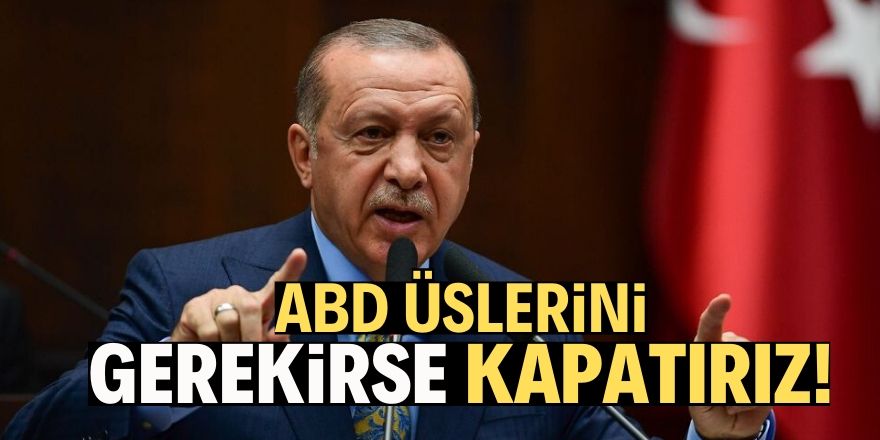 Kürecik ve İncirlik göndermesi: Kapatırız