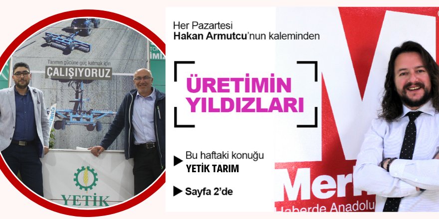 İstikrarın adı;  Yetik Tarım