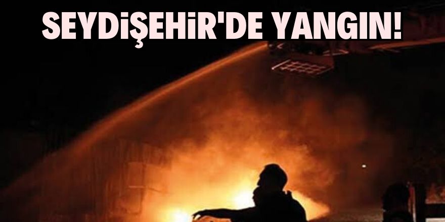 Seydişehir'de iş yerinde yangın