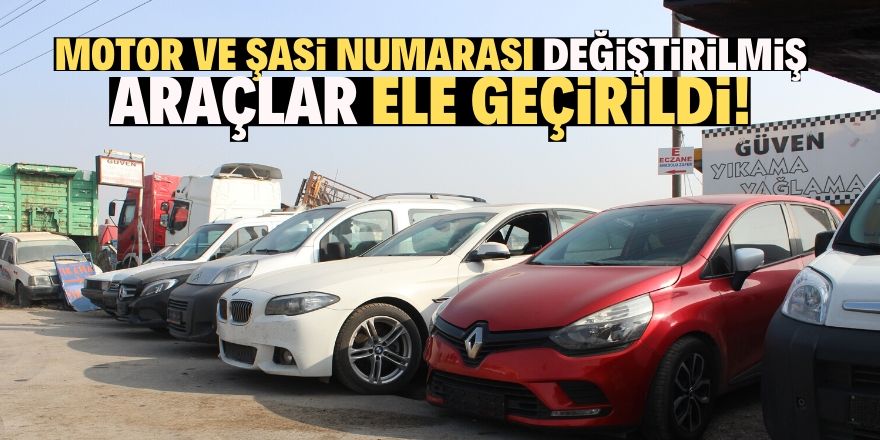 Konya'da change yapılmış 7 araç ele geçirildi!