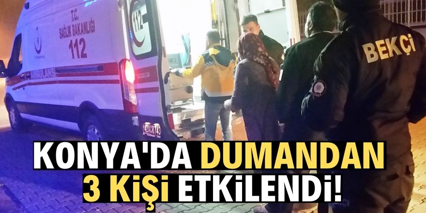 Konya’da yangın, 3 kişi dumandan etkilendi