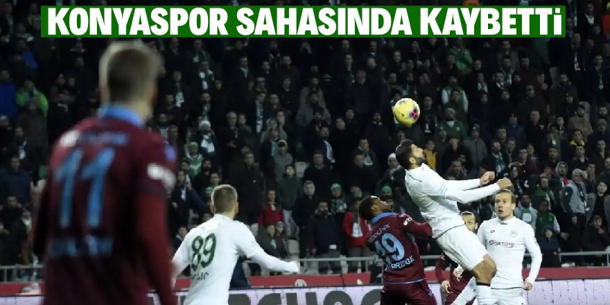Konyaspor: 0 - Trabzonspor: 1 (Maç sonucu)