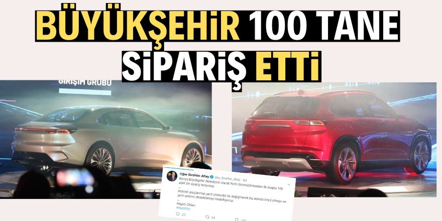 Konya Büyükşehir 100 tane yerli oto sipariş etti