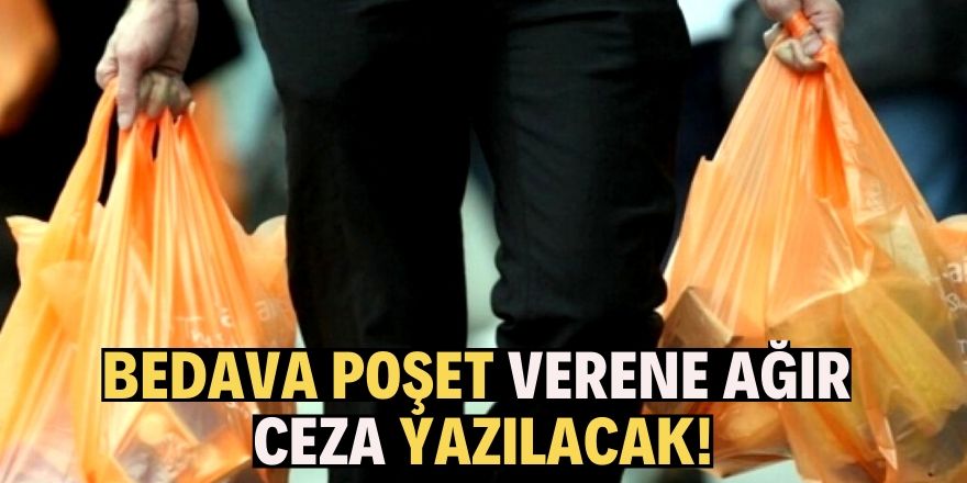 Bedava poşete ceza geldi!