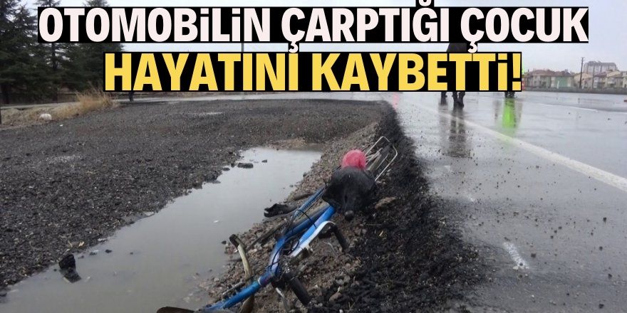 Otomobilin çarptığı bisikletli öğrenci hayatını kaybetti