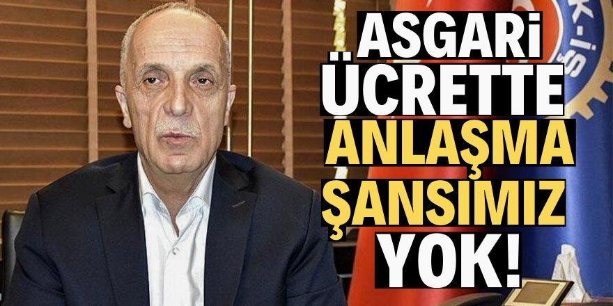 Asgari ücret konusunda anlaşamayız!