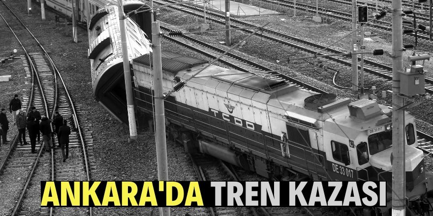 Ankara’da tren kazası