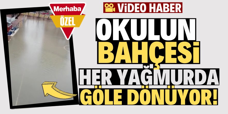 Konya'da ilkokulun bahçesi göle döndü!