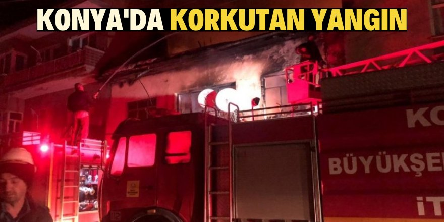 Konya’da ev yangını korkuttu