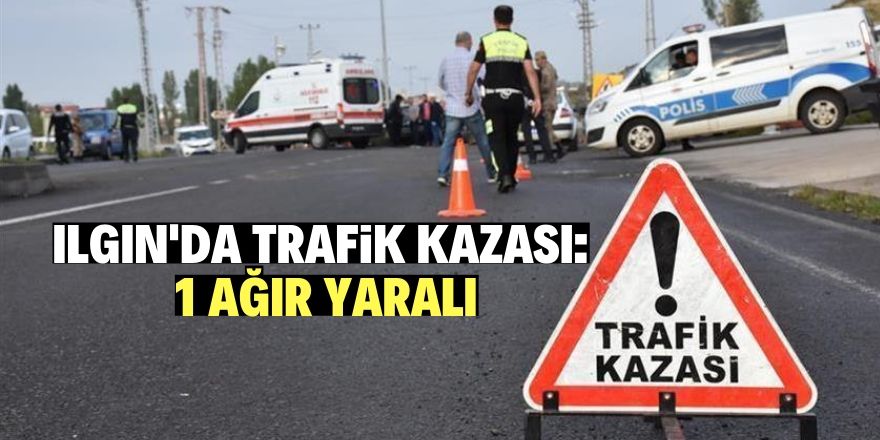 Ilgın'da iki otomobil çarpıştı: 1 ağır yaralı