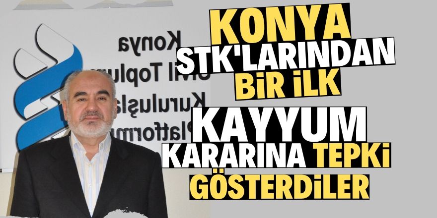 Konya STK’larından kayyuma sert tepki