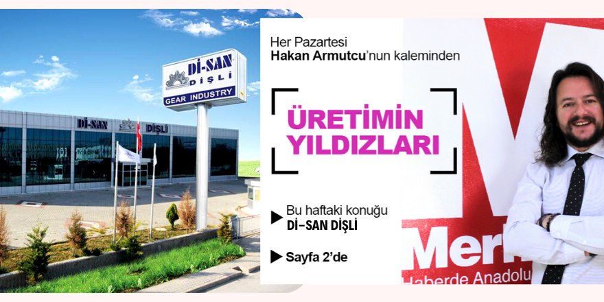 50 yıllık tecrübesiyle: DİSAN DİŞLİ