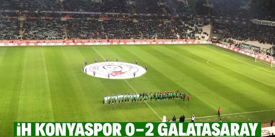 Süper Lig: Konyaspor: 0 - Galatasaray: 2 (İlk yarı)