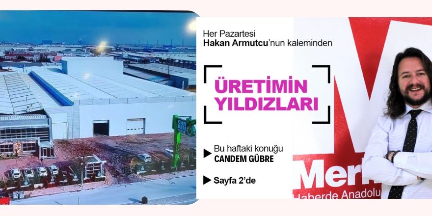 Konya'nın organik gübre üreticisi: CANDEM GÜBRE