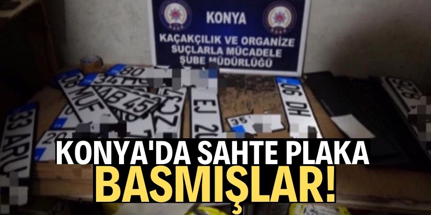 Konya’da sahte plaka basan kişilere operasyon:2 gözaltı