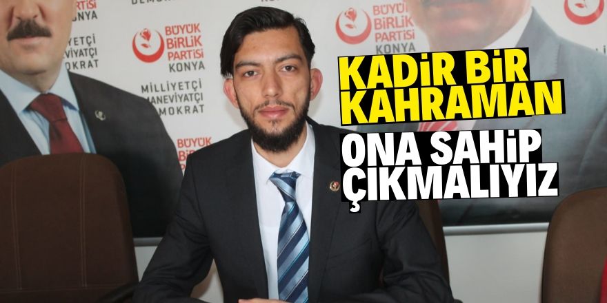 BBP'den Kadir’e sahip çıkın çağrısı