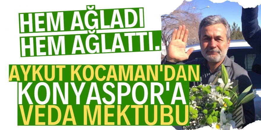 Aykut Kocaman'dan Konyaspor'a "veda" mektubu