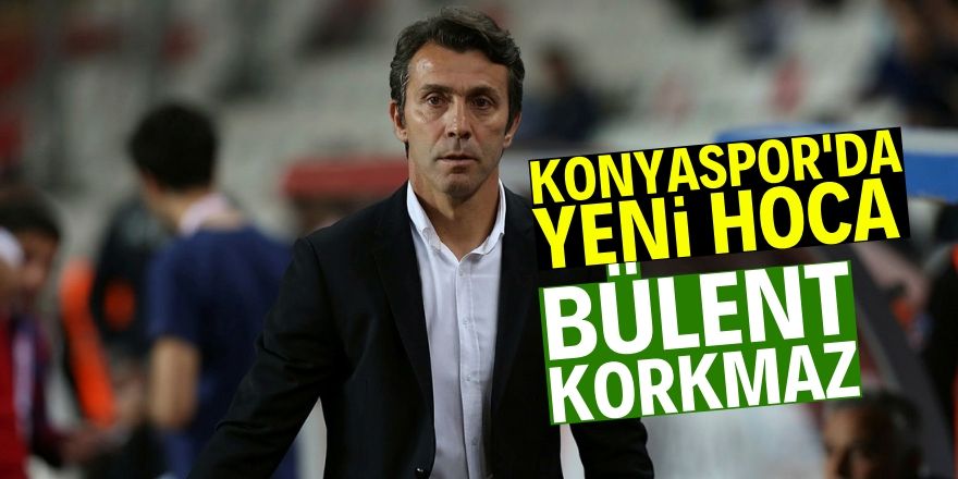 Konyaspor’da yeni hoca Bülent Korkmaz