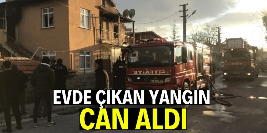 Konya’da evde yangın çıktı: 1 ölü, 1 yaralı