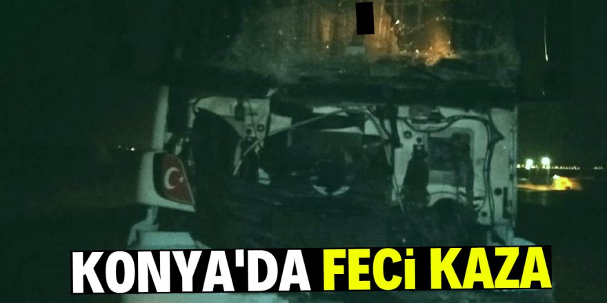 Konya’da tır ile traktör çarpıştı: 1 ölü, 2 yaralı