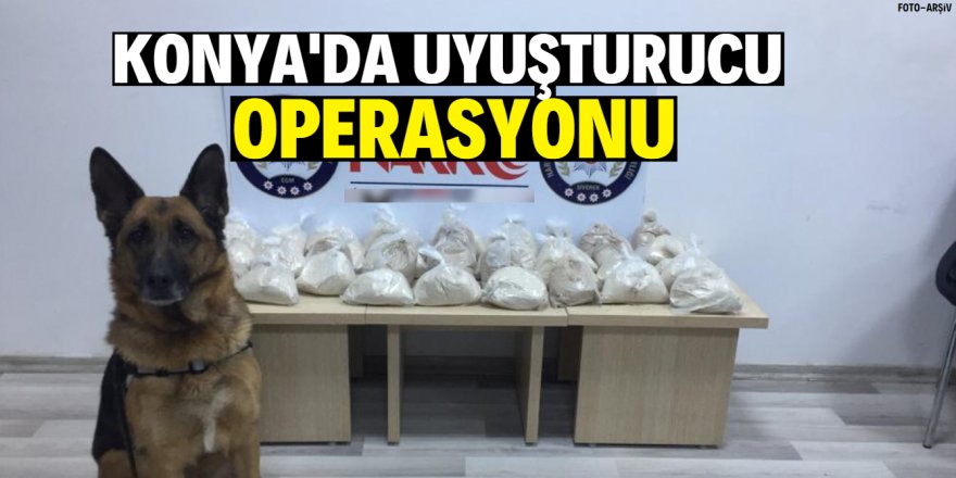 Konya’da uyuşturucu tacirlerine operasyon