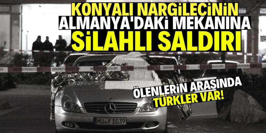 Konyalıların Almanya'daki kafesine silahlı saldırı!