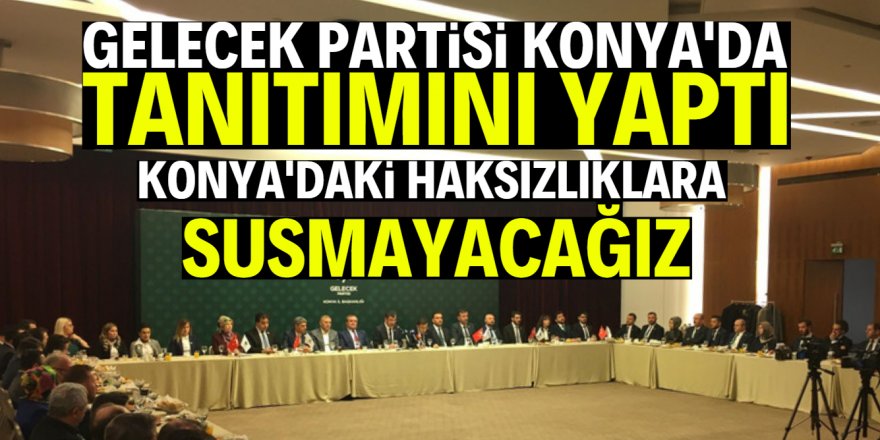 Konya'nın sorunlarına sessiz kalmayacağız!