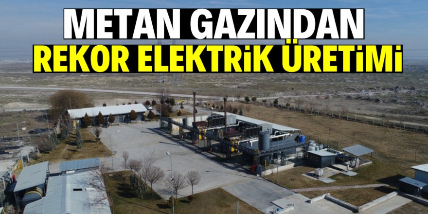 Konya’da metan gazından 1 yılda 78 milyon kilowatt elektrik üretildi