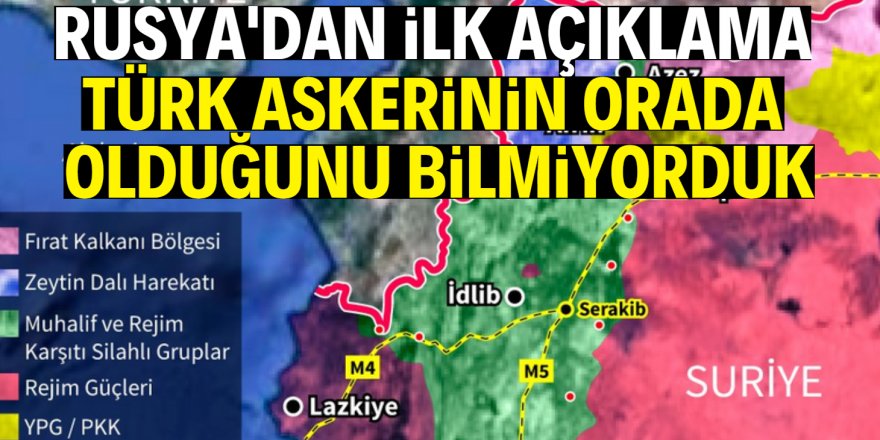 Rusya'dan İdlib'deki hain saldırı sonrası ilk açıklama