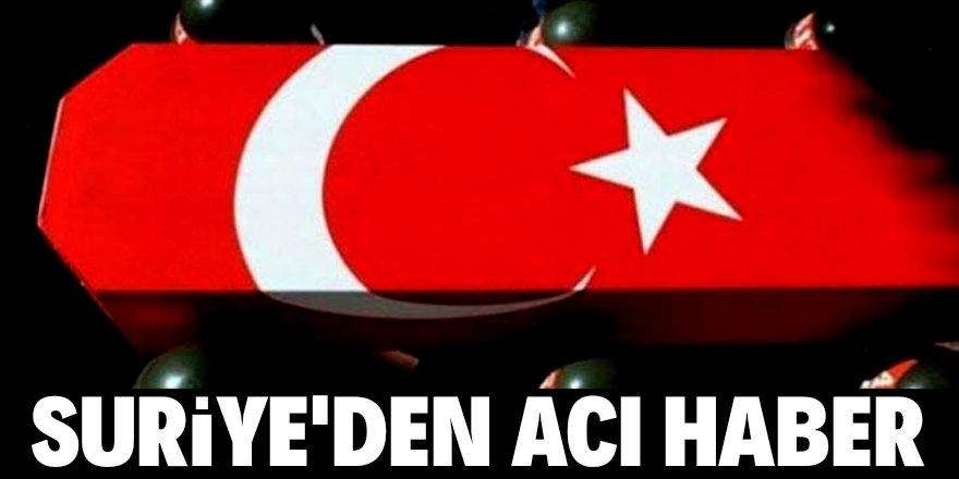 Suriye'den acı haber geldi