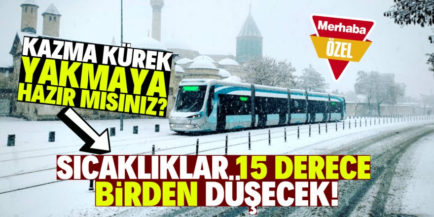 Konya'ya kar yağışı geliyor!