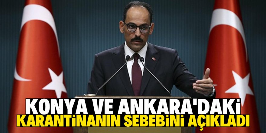 Kalın'dan karantina açıklaması